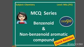 MCQ series  Part 2  Benzenoid amp Nonbenzenoid aromatic compound  quick revision [upl. by Inahet947]