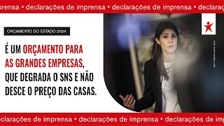 É um Orçamento para as grande empresas que degrada o SNS  Bloco de Esquerda [upl. by Haidadej297]