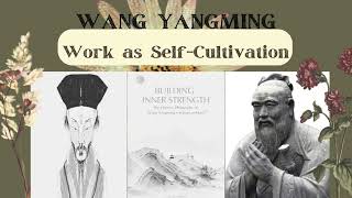 Wang Yangming Work as SelfCultivation [upl. by Colver]