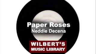 PAPER ROSES  Neddie Decena [upl. by Damick]