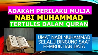 Adakah Perilaku Mulia Nabi Muhammad Tertulis Secara Terperinci Dalam Quran [upl. by Ifill]