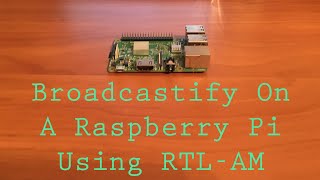 How To Setup Broadcastify On A Raspberry Pi Using RTLAM For Aviation [upl. by Enoid]