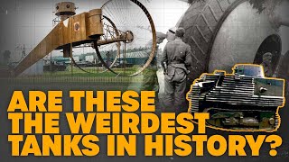 These Are The Weirdest Tanks In History [upl. by Ydisac157]