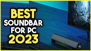 Top 7 Best Soundbar for PC 2023 [upl. by Hulburt944]