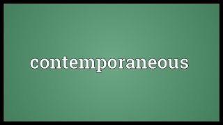 Contemporaneous Meaning [upl. by Carol-Jean]