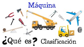 🔩 ¿Qué es una Máquina 🔩 Características  Clasificaciones Fácil y Rápido  FÍSICA [upl. by Laekim408]