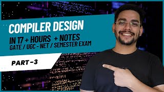 Compiler Design Full Course Part3 for GATE  UGC NET  Semester Exam [upl. by Yanehc]