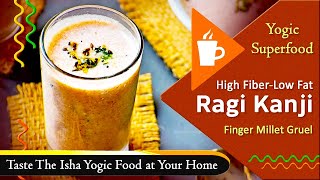 Worlds Healthiest Grain  Yogic Superfood  Ragi Kanji Recipe  Isha Yogic Food  Sadhguru [upl. by Barvick]