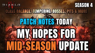 Hopes for Mid Season Patch Notes coming TODAY Diablo 4 Season 4 [upl. by Sicnarf11]