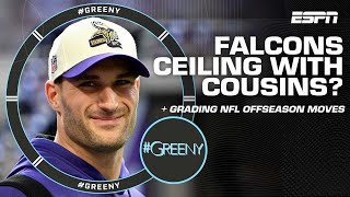 Grading NFL Offseason Moves  What’s The Falcons’ Ceiling With Kirk Cousins  Best of Greeny [upl. by Enibas268]