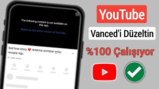 YouTube vanced yeni 2024 nasıl düzeltilir YouTube vanced çalışmıyor yeni güncellendi [upl. by Whitelaw333]