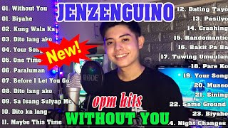 Jenzen Guino Top Hits Song Covers  Best OPM Nonstop Playlist 2024✅Greatest Hits Full Album [upl. by Eneluj]