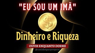 PODEROSOquotEU SOUquot UM IMÃ PARA ATRAIR MUITO DINHEIRO  TER RIQUEZA E ABUNDÂNCIA FINANCEIRA [upl. by Samanthia]