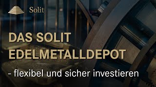 Edelmetalle flexibel kaufen und sicher lagern Das SOLIT Edelmetalldepot Produktvideo [upl. by Ailel]