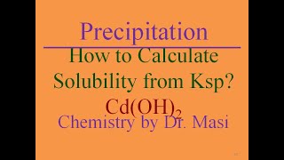 Calculate the molar solubility of CdOH2 from Ksp [upl. by Stegman]