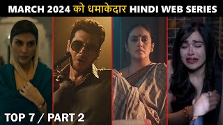 Top 7 Crime Thriller Hindi Web Series March 2024 Must Watch [upl. by Aicatsanna]