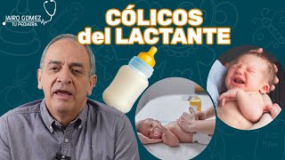 CÓLICOS DEL LACTANTE  Jairo Gomez Tu Pediatra [upl. by Jaime428]