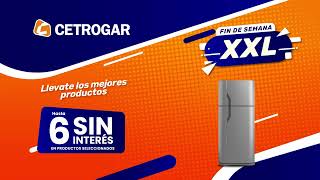 Cetrogar  Aprovechá finde XXL con ofertas extraordinarias  Hasta 6 Cuotas sin interés [upl. by Lime]