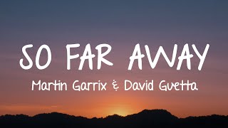 Martin Garrix amp David Guetta  So Far Away Lyrics ft Jamie Scott amp Romy Dya [upl. by Mattland]