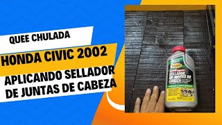 Aplicando sellador de junta empaque de cabeza culata a honda Civic 2002 FUNCIONARA ya veremos [upl. by Semmes]