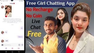 Free Girl Chatting App  Free Chatting App  Girl Chatting App  बिना Coin और Rechrge 🆓  chatting [upl. by Llireva927]