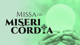 MISSA DA MISERICÓRDIA [upl. by Annayak]