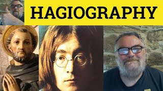 🔵 Hagiography Meaning  Hagiographic Examples  Hagiography Defined  Formal English [upl. by Lrac]