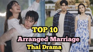 TOP 10 BEST Arranged Contract Marriage Thai Drama SUB ENG  FakeForce Marriage Thai Drama [upl. by Aliuqat668]