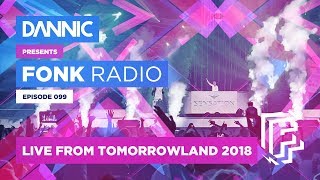 DANNIC Presents Fonk Radio  FNKR099 LIVE at TOMORROWLAND 2018 [upl. by Pedaiah]