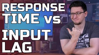 Response Time vs Input Lag  What’s the difference [upl. by Ysteb]