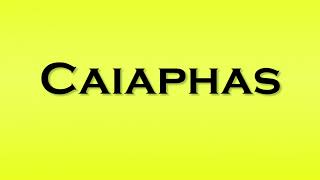 Pronunciation of Caiaphas [upl. by Ellene]