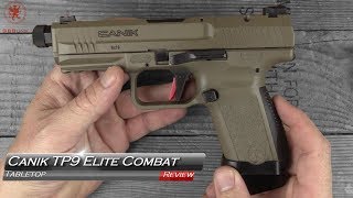 Salient Canik TP9 Combat Elite Tabletop Review and Field Strip [upl. by Atiroc]