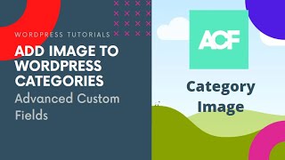 How to add featured Image to Category using Advanced Custom Fields ACF [upl. by Suolhcin]