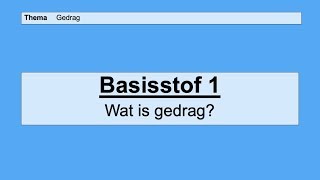 VMBO 3  Gedrag  Basisstof 1 Wat is gedrag [upl. by Ettelrahc]