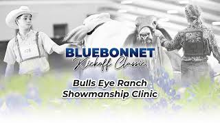 Bluebonnet Kick Off Classic  Bulls Eye Ranch Showmanship Clinic [upl. by Bunch]