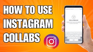 How To Use The Instagram Collaborations Feature [upl. by Zsa Zsa]