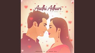 Aadhi Adhuri [upl. by Agnew]