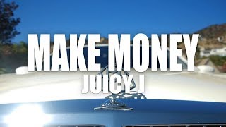 Juicy J quotMake Moneyquot Official Music Video [upl. by Ardnic]