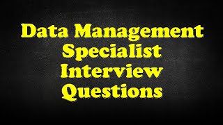 Data Management Specialist Interview Questions [upl. by Uel]