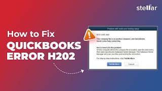 🔧 Stellar Repair for QuickBooks Software How to Resolve the QuickBooks MultiUser Error H202 🚀 [upl. by Akimihs]