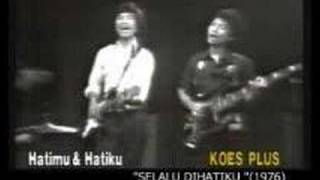 koes plus  hatimu amp hatiku [upl. by Trahern]