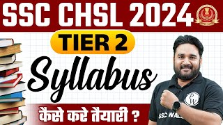 SSC CHSL Tier 2 Syllabus 2024  SSC CHSL Tier 2 Strategy 2024  SSC CHSL Mains Syllabus 2024 [upl. by Pliam]