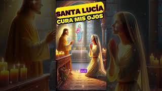 ✨ORACIÓN MILAGROSA de SANACIÓN de los OJOS a SANTA LUCÍA🙏  Pide AYUDA DIVINA y Recibe Bendiciones✨ [upl. by Akimihs]