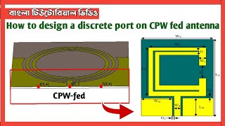 How to design discrete Port on CPW antenna in CST [upl. by Roberta881]