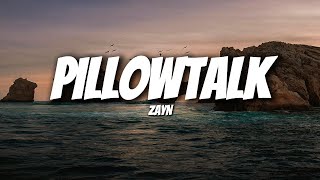 ZAYN  PILLOWTALK Lyrics [upl. by Oab297]