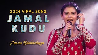 Jamal Kudu Viral Song  Ankita Bhattacharyya Live Singing  Trending Song 2024 [upl. by Aziza]