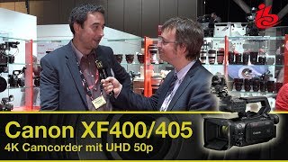 Canon XF400 und XF405 4K Camcorder mit UHD 50p  IBC Report 2017 [upl. by Sammons]