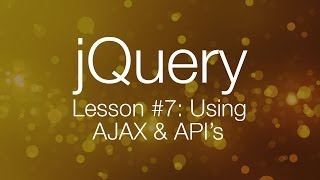 jQuery Ajax Tutorial 1  Using AJAX amp APIs jQuery Tutorial 7 [upl. by Tisdale848]