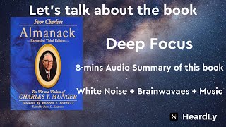 Deep Focus White NoiseBrainwavesMusic Read the book in 8 minutes：“Poor Charlies Almanack” [upl. by Ardnekan]