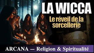 La Wicca  Sorcellerie Moderne et Spiritualité [upl. by Corene]